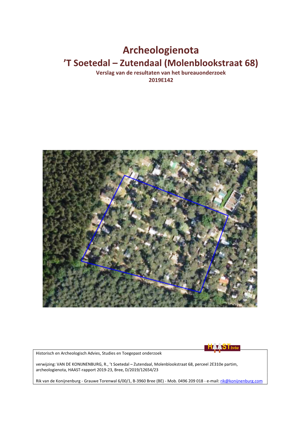 Archeologienota ’T Soetedal – Zutendaal (Molenblookstraat 68) Verslag Van De Resultaten Van Het Bureauonderzoek 2019E142