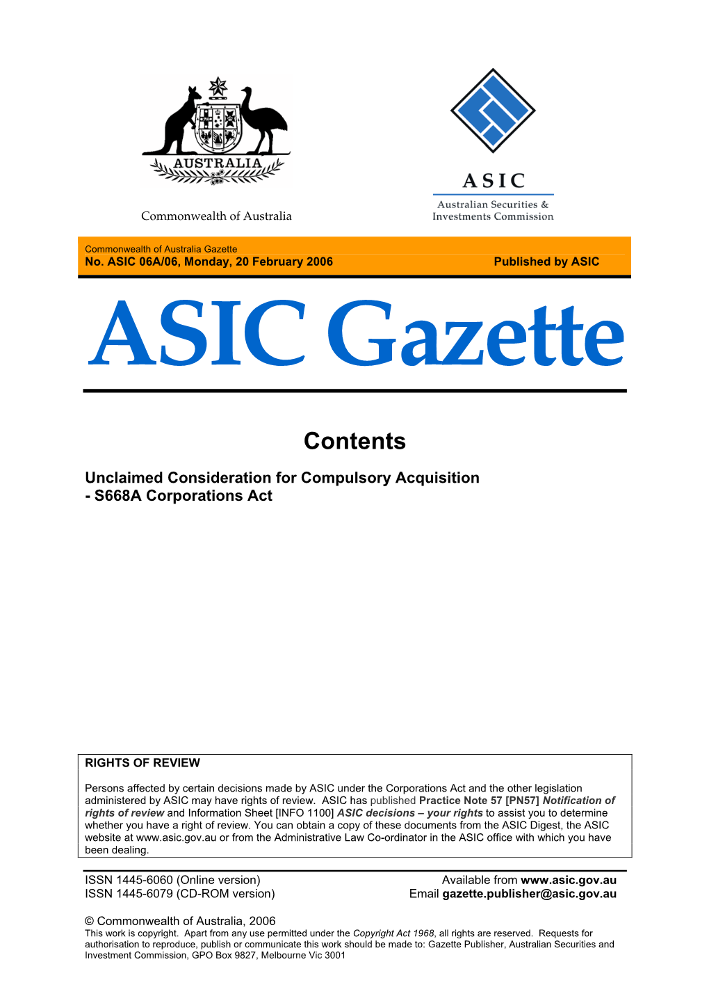 ASIC 06A/06, Monday, 20 February 2006 Published by ASIC ASIC Gazette