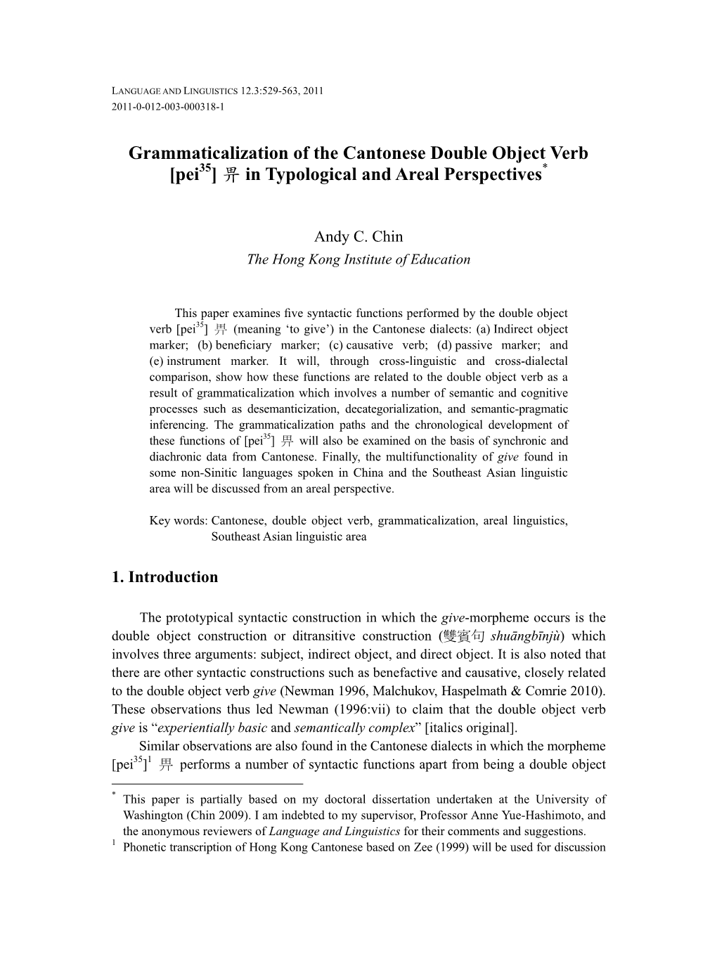 Grammaticalization of the Cantonese Double Object Verb [Pei35] 畀 in Typological and Areal Perspectives*