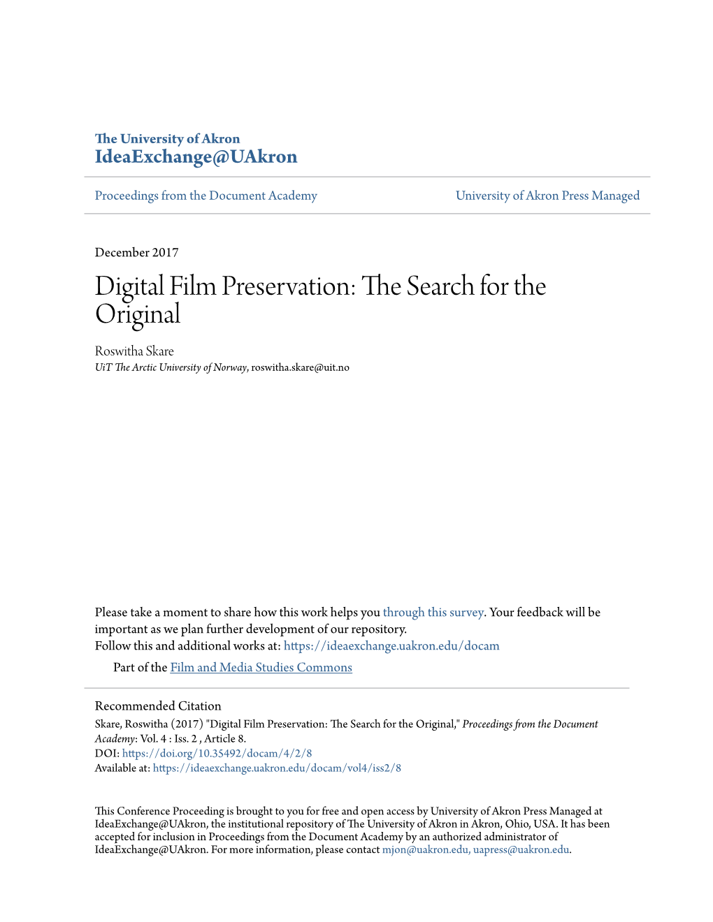 Digital Film Preservation: the Es Arch for the Original Roswitha Skare Uit the Arctic University of Norway, Roswitha.Skare@Uit.No