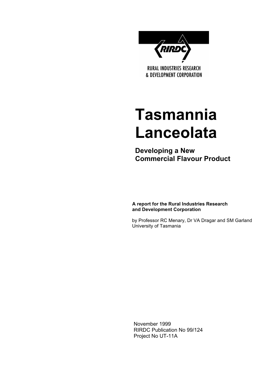 Tasmannia Lanceolata - Developing a New Commercial Flavour Product Publication No 99/124 Project No.UT-11A