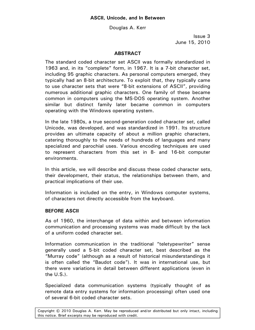 ASCII, Unicode, and in Between Douglas A. Kerr Issue 3 June 15, 2010 ABSTRACT the Standard Coded Character Set ASCII Was Formall