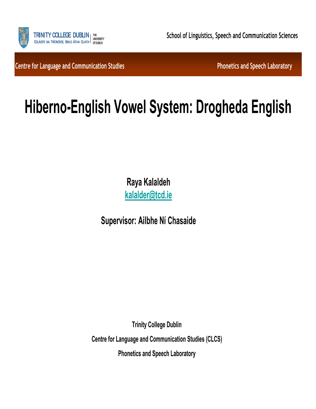 Hiberno-English Vowel System: Drogheda English