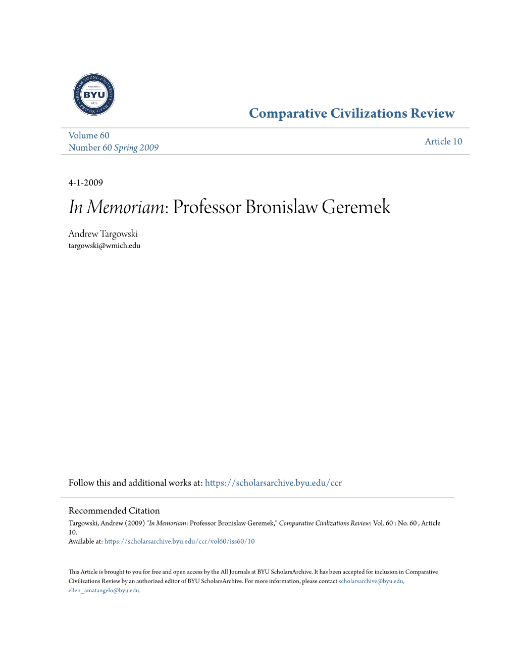 In Memoriam: Professor Bronislaw Geremek Andrew Targowski Targowski@Wmich.Edu