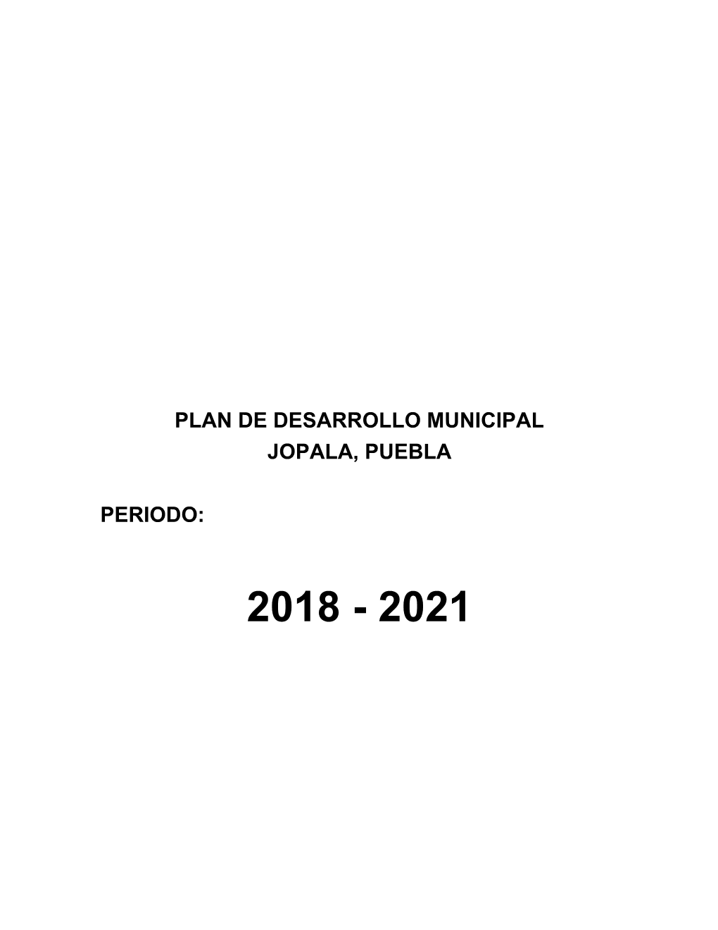 Plan De Desarrollo Municipal Jopala, Puebla Periodo