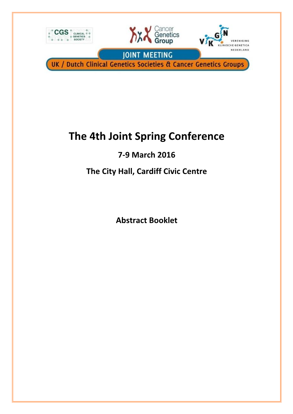 The 4Th Joint Spring Conference 7-9 March 2016 the City Hall, Cardiff Civic Centre
