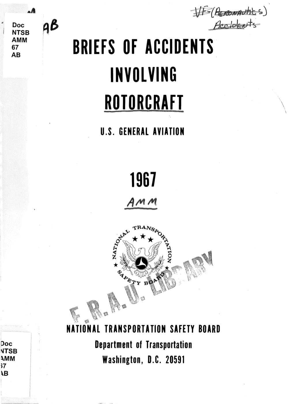 Briefs of Accidents Involving Rotorcraft