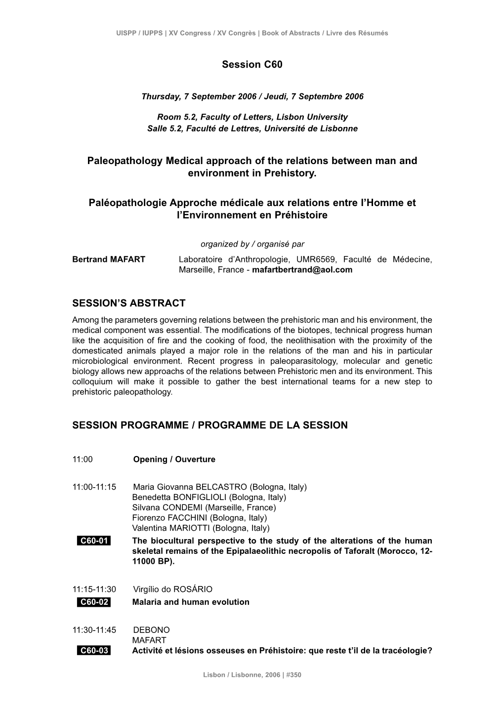 Session C60 Paleopathology Medical Approach of the Relations Between