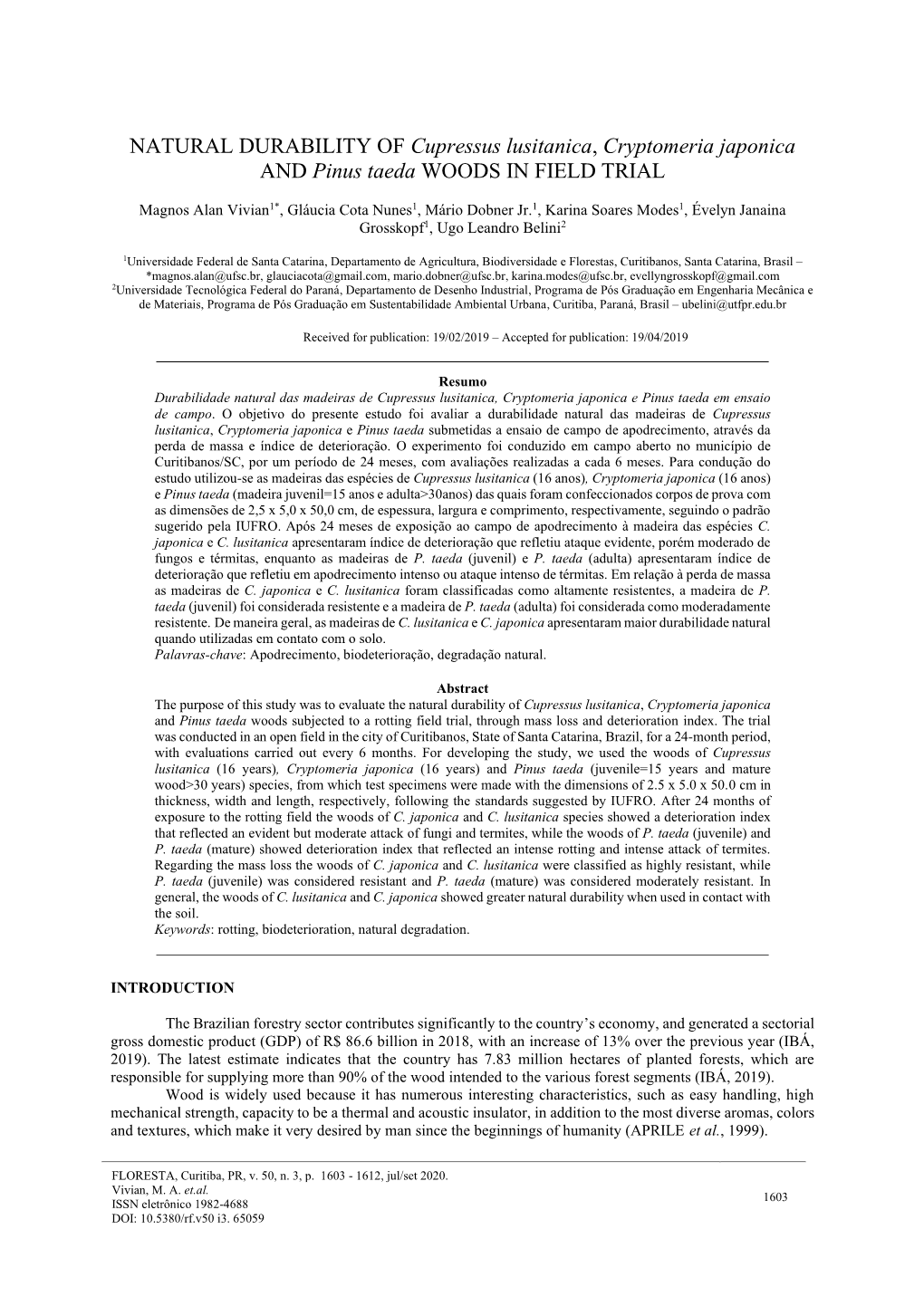 NATURAL DURABILITY of Cupressus Lusitanica, Cryptomeria Japonica and Pinus Taeda WOODS in FIELD TRIAL