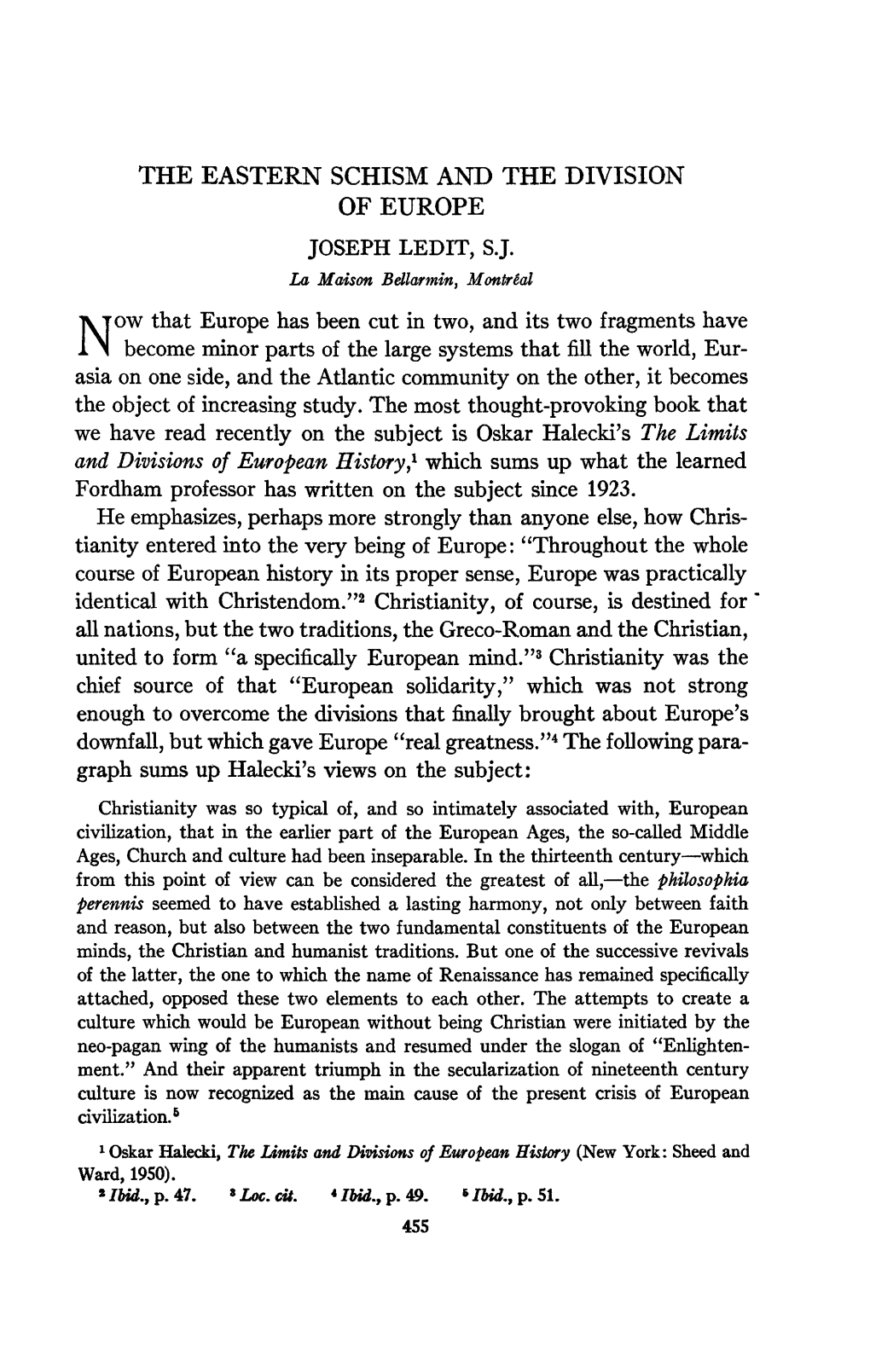 THE EASTERN SCHISM and the DIVISION of EUROPE JOSEPH LEDIT, SJ. Now That Europe Has Been Cut in Two, and Its Two Fragments Have