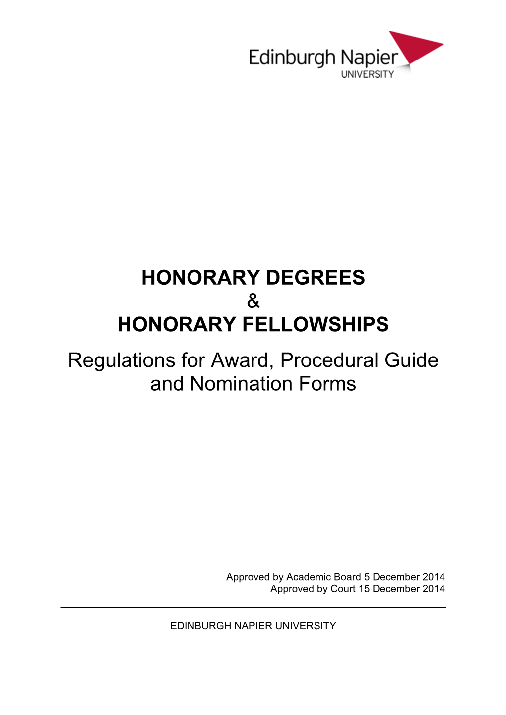 HONORARY DEGREES & HONORARY FELLOWSHIPS Regulations for Award, Procedural Guide and Nomination Forms