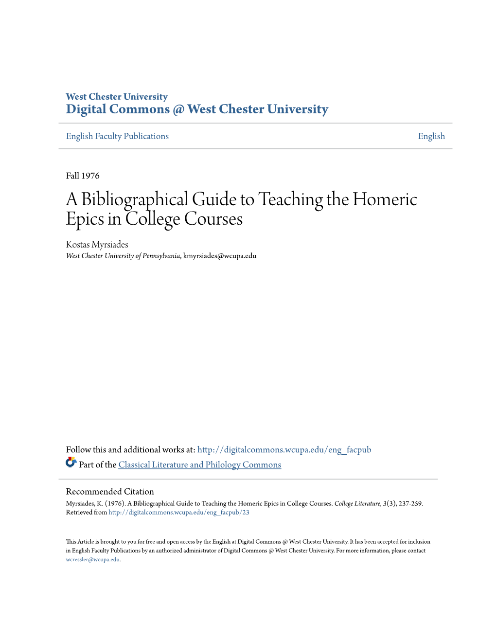 A Bibliographical Guide to Teaching the Homeric Epics in College Courses Kostas Myrsiades West Chester University of Pennsylvania, Kmyrsiades@Wcupa.Edu