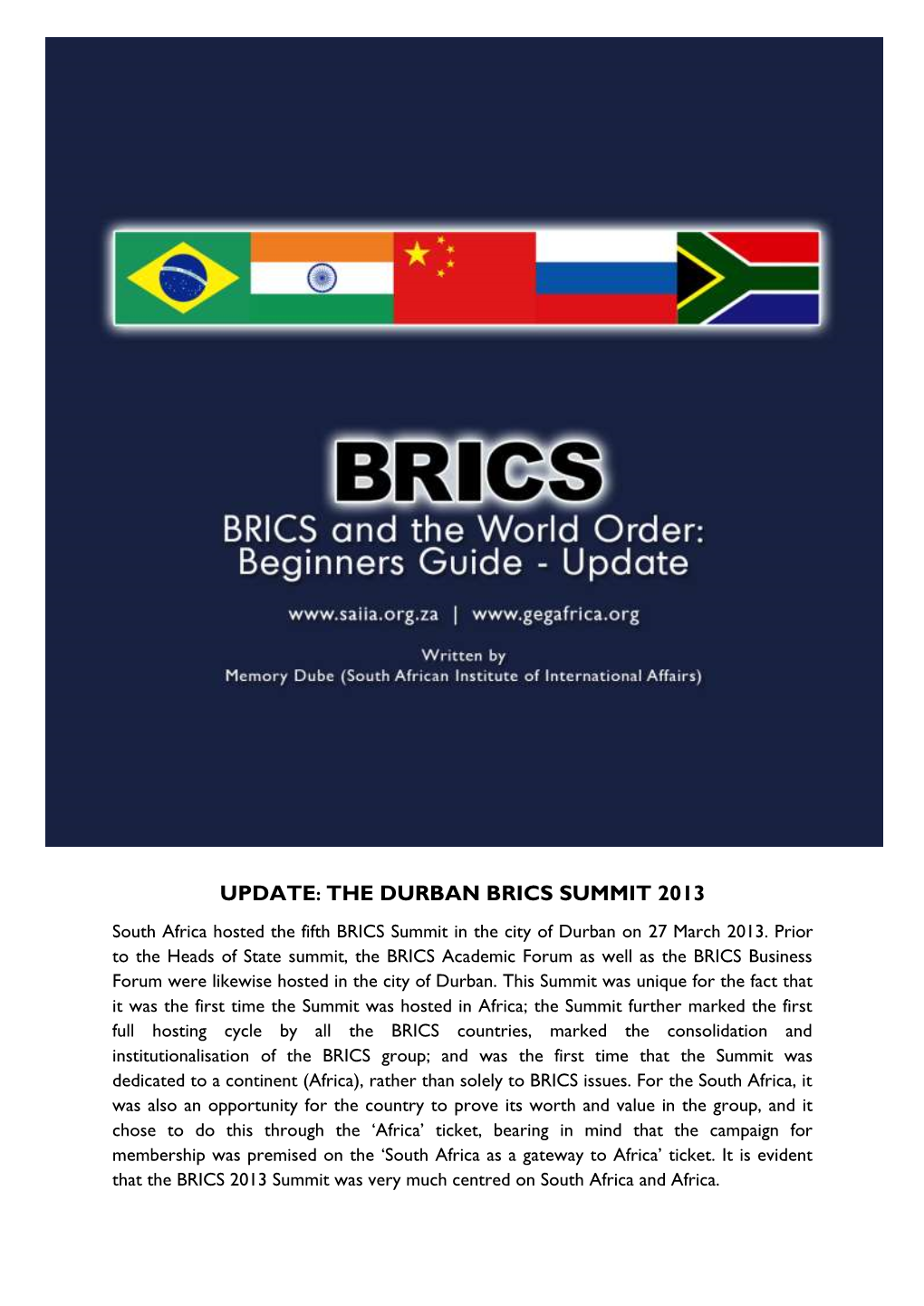 UPDATE: the DURBAN BRICS SUMMIT 2013 South Africa Hosted the Fifth BRICS Summit in the City of Durban on 27 March 2013