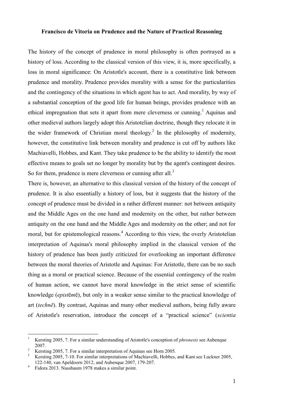 1 Francisco De Vitoria on Prudence and the Nature of Practical Reasoning the History of the Concept of Prudence in Moral Philoso