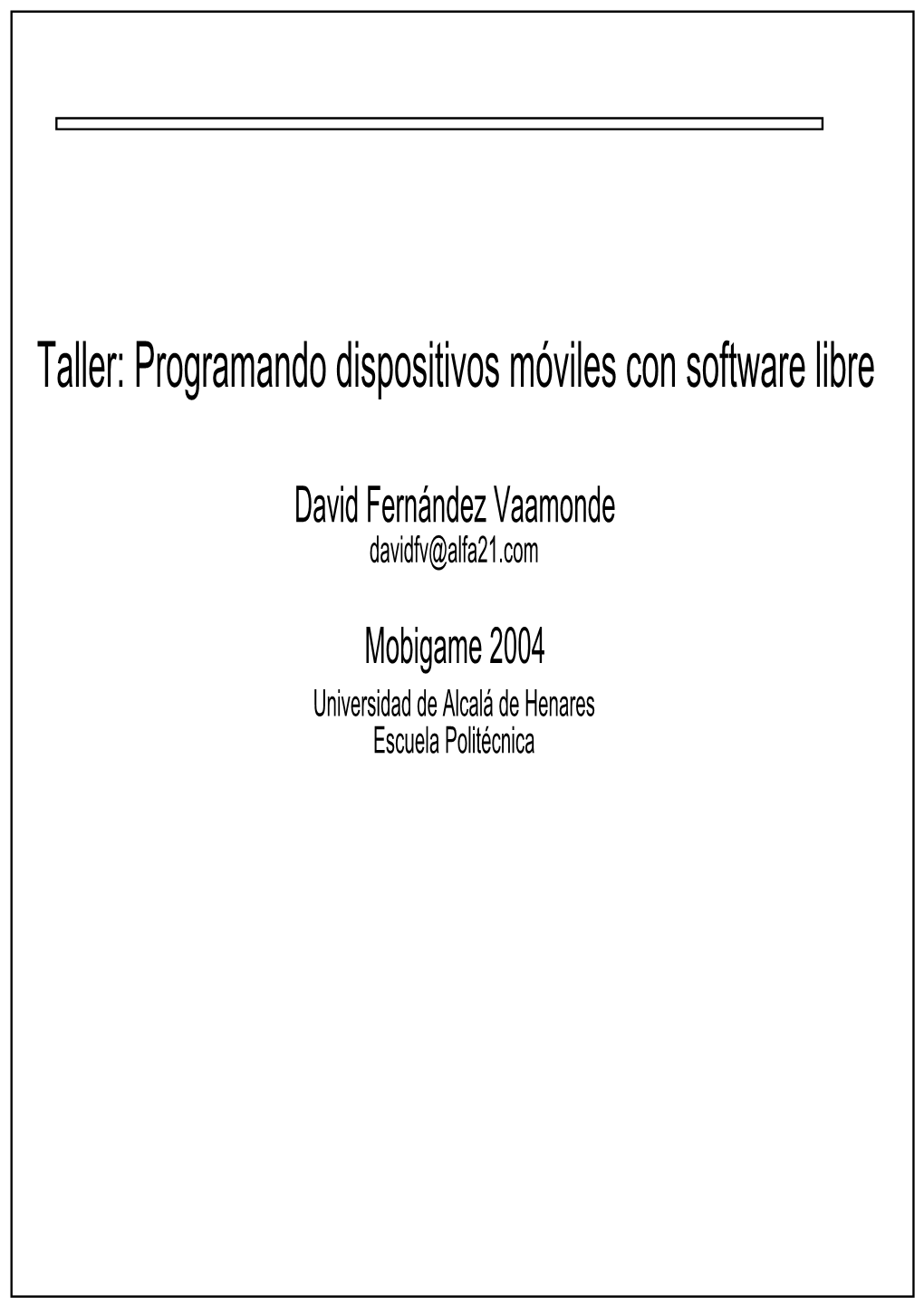 Taller: Programando Dispositivos Móviles Con Software Libre