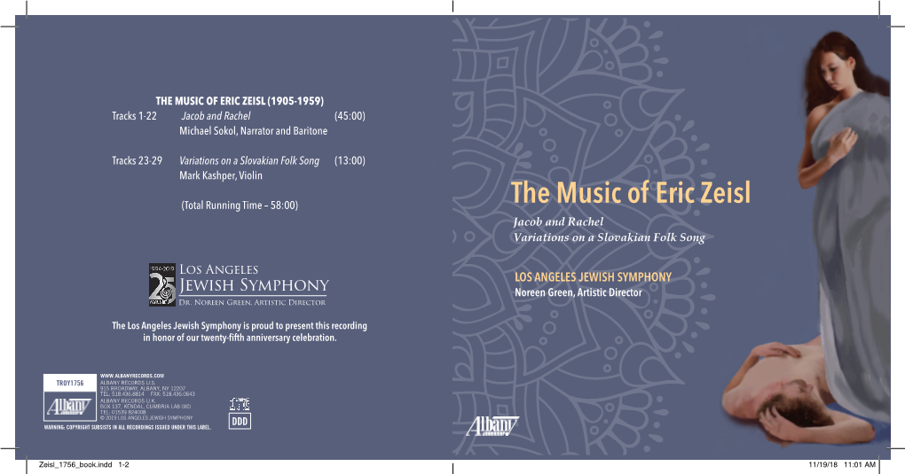 THE MUSIC of ERIC ZEISL (1905-1959) Tracks 1-22 Jacob and Rachel (45:00) Michael Sokol, Narrator and Baritone
