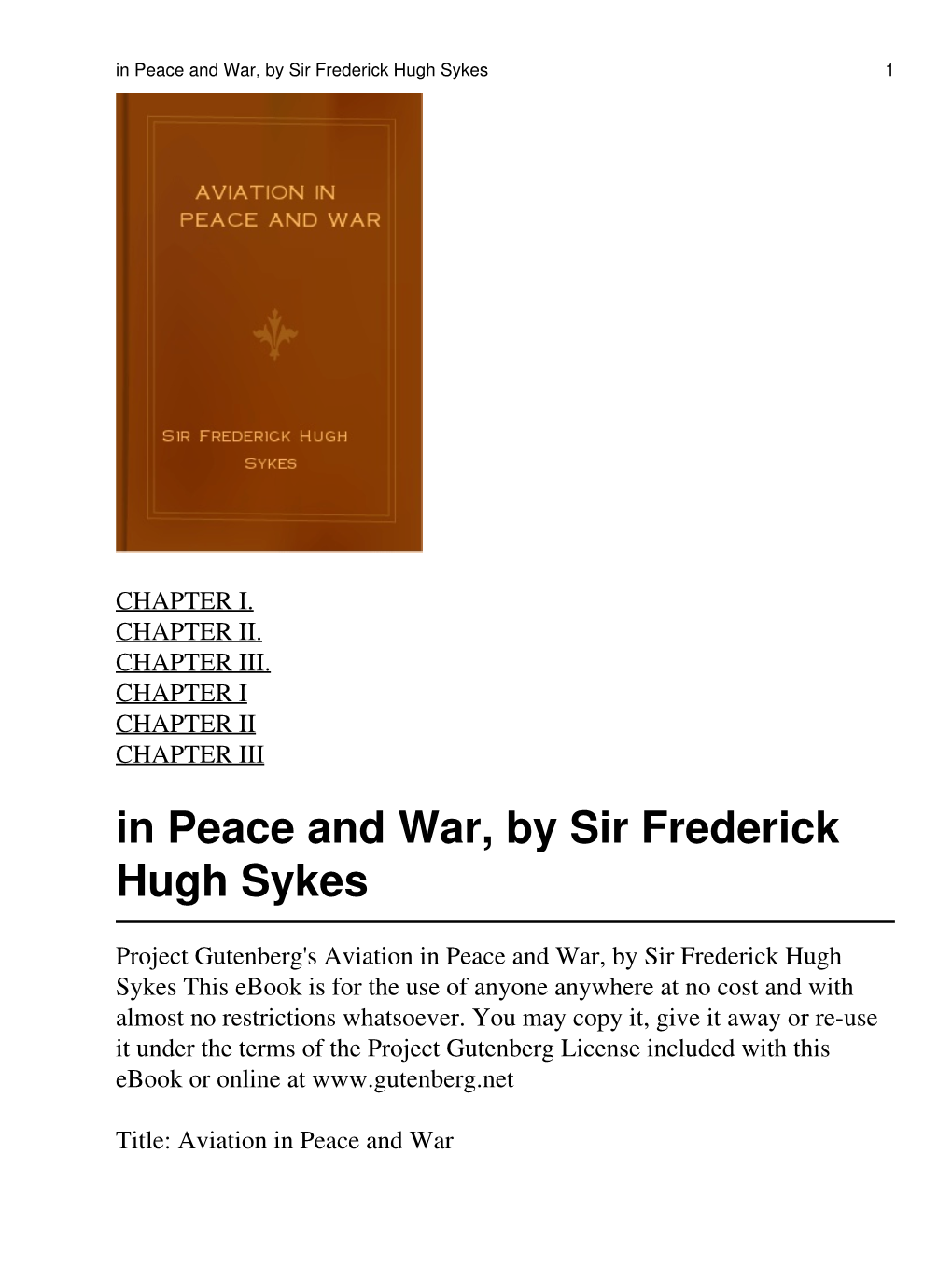 Aviation in Peace and War, by Sir Frederick Hugh Sykes This Ebook Is for the Use of Anyone Anywhere at No Cost and with Almost No Restrictions Whatsoever