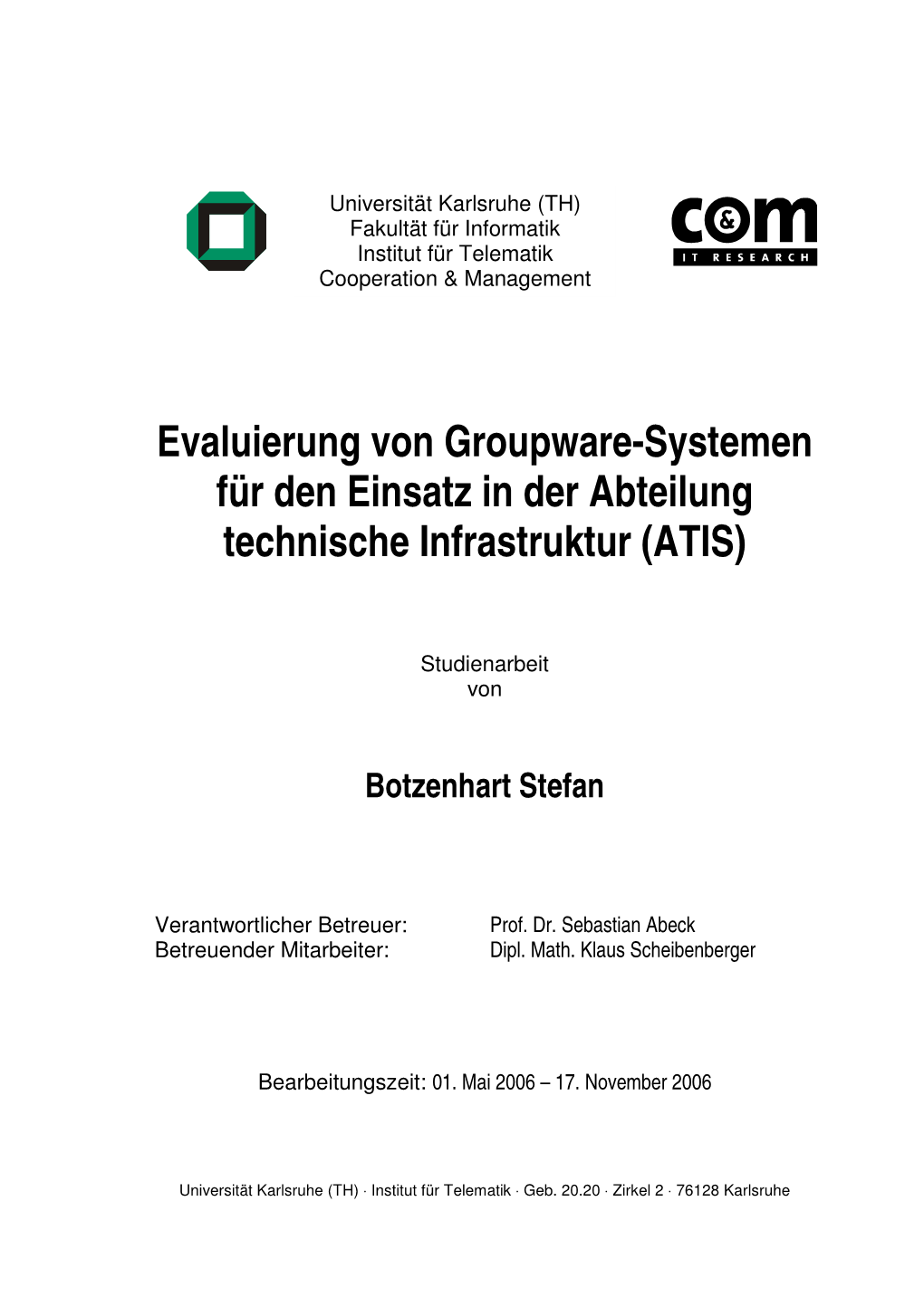 Evaluierung Von Groupware-Systemen Für Den Einsatz in Der Abteilung Technische Infrastruktur (ATIS)