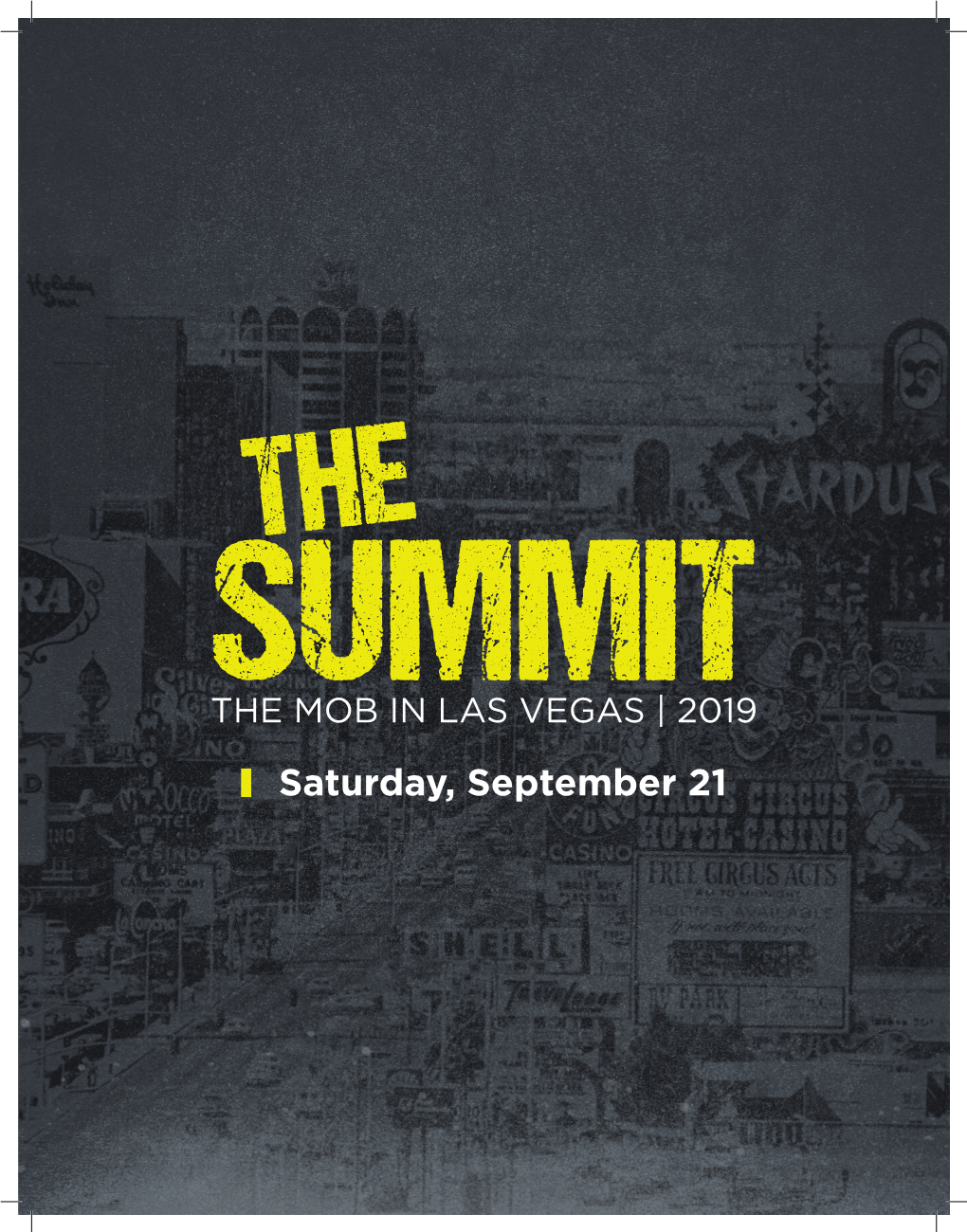 Saturday, September 21 PROGRAM the the MOB in LAS VEGAS | 2019 SUMMIT