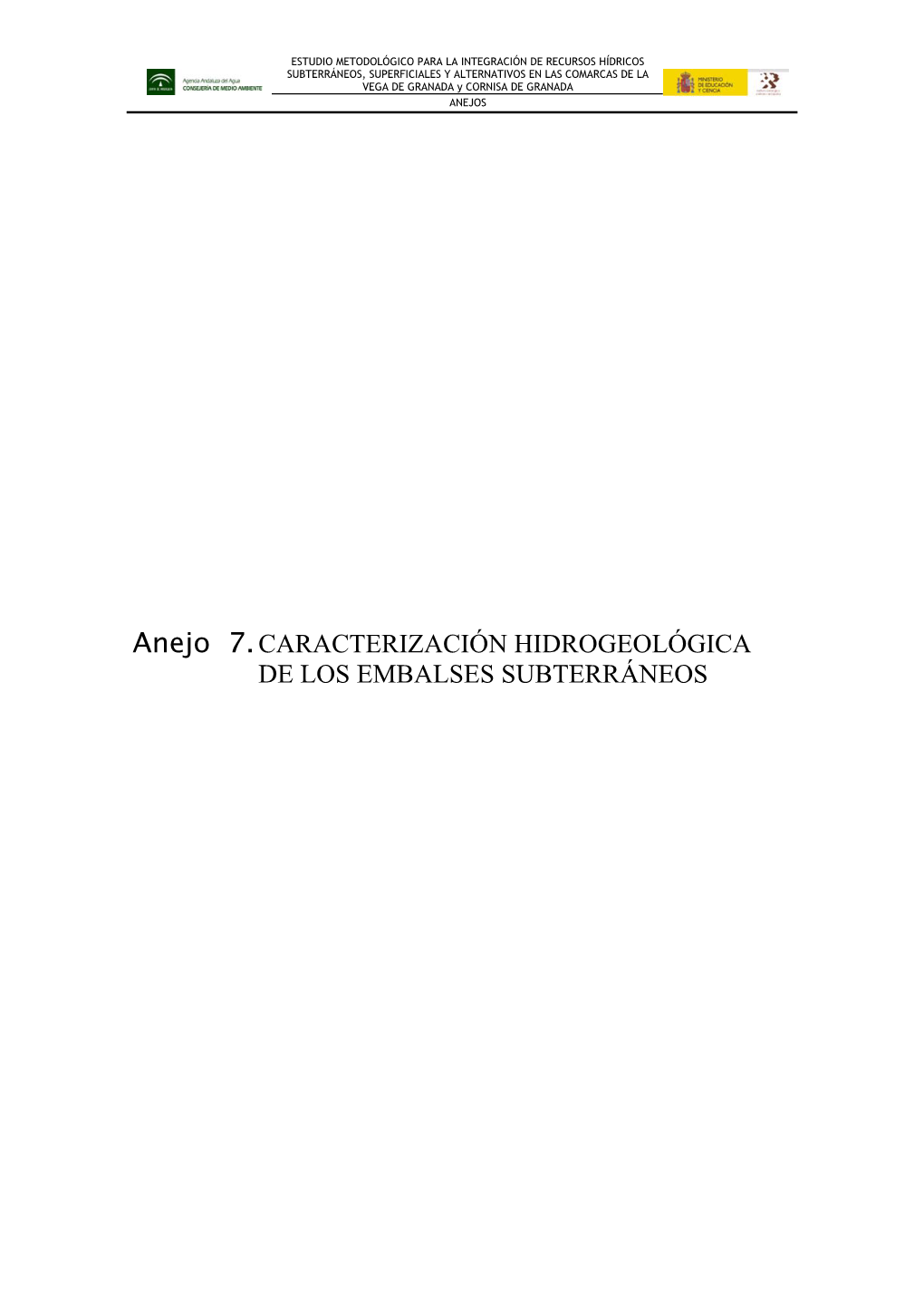 Anejo 7. CARACTERIZACIÓN HIDROGEOLÓGICA DE LOS EMBALSES SUBTERRÁNEOS