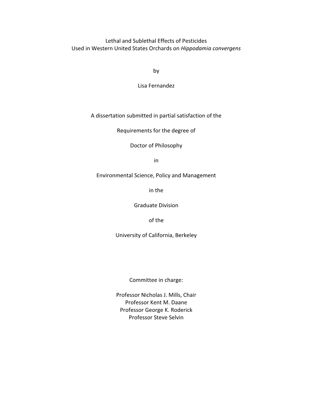 Lethal and Sublethal Effects of Pesticides Used in Western United States Orchards on Hippodamia Convergens by Lisa Fernandez A