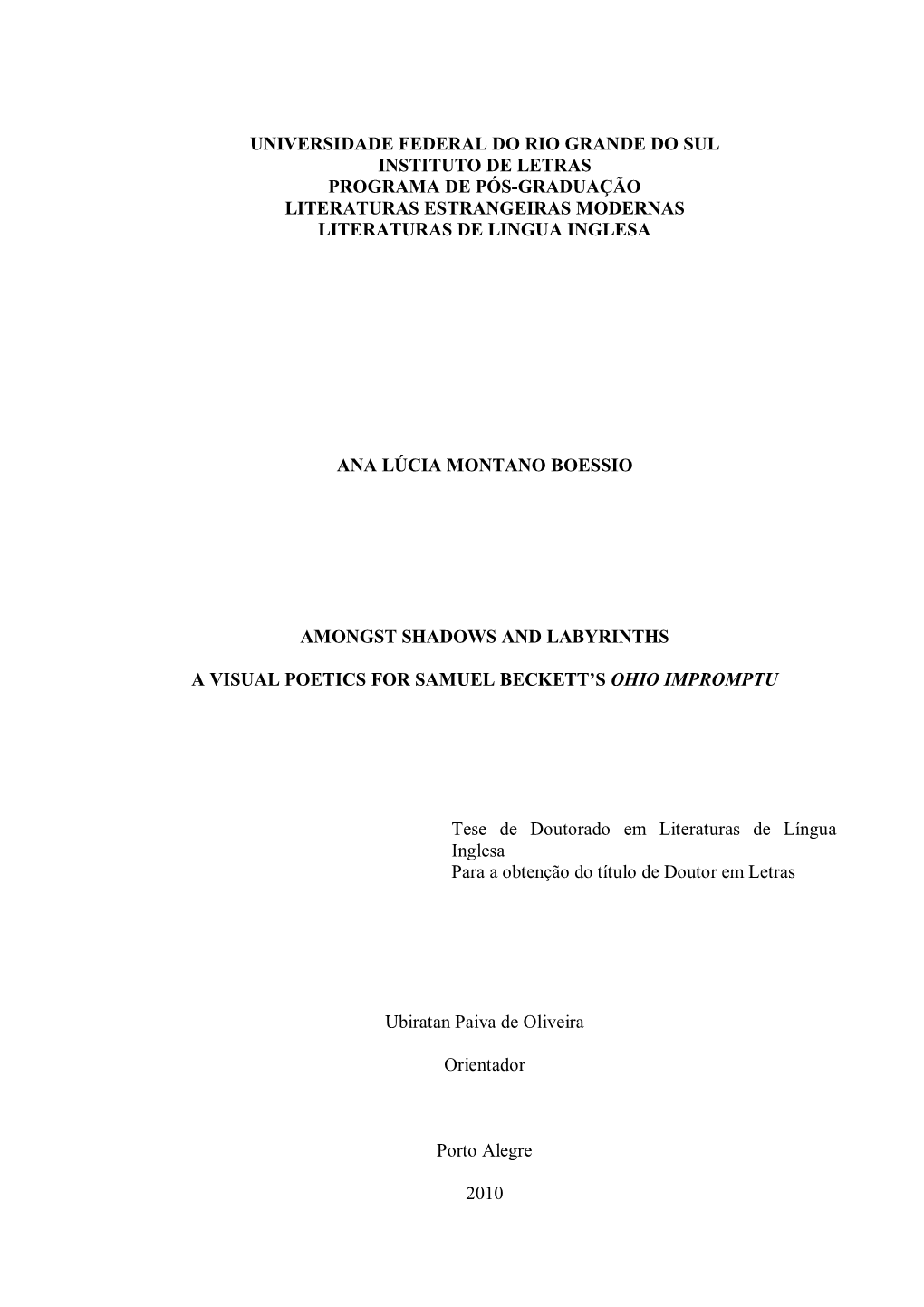 Universidade Federal Do Rio Grande Do Sul Instituto De Letras Programa De Pós-Graduação Literaturas Estrangeiras Modernas Literaturas De Lingua Inglesa