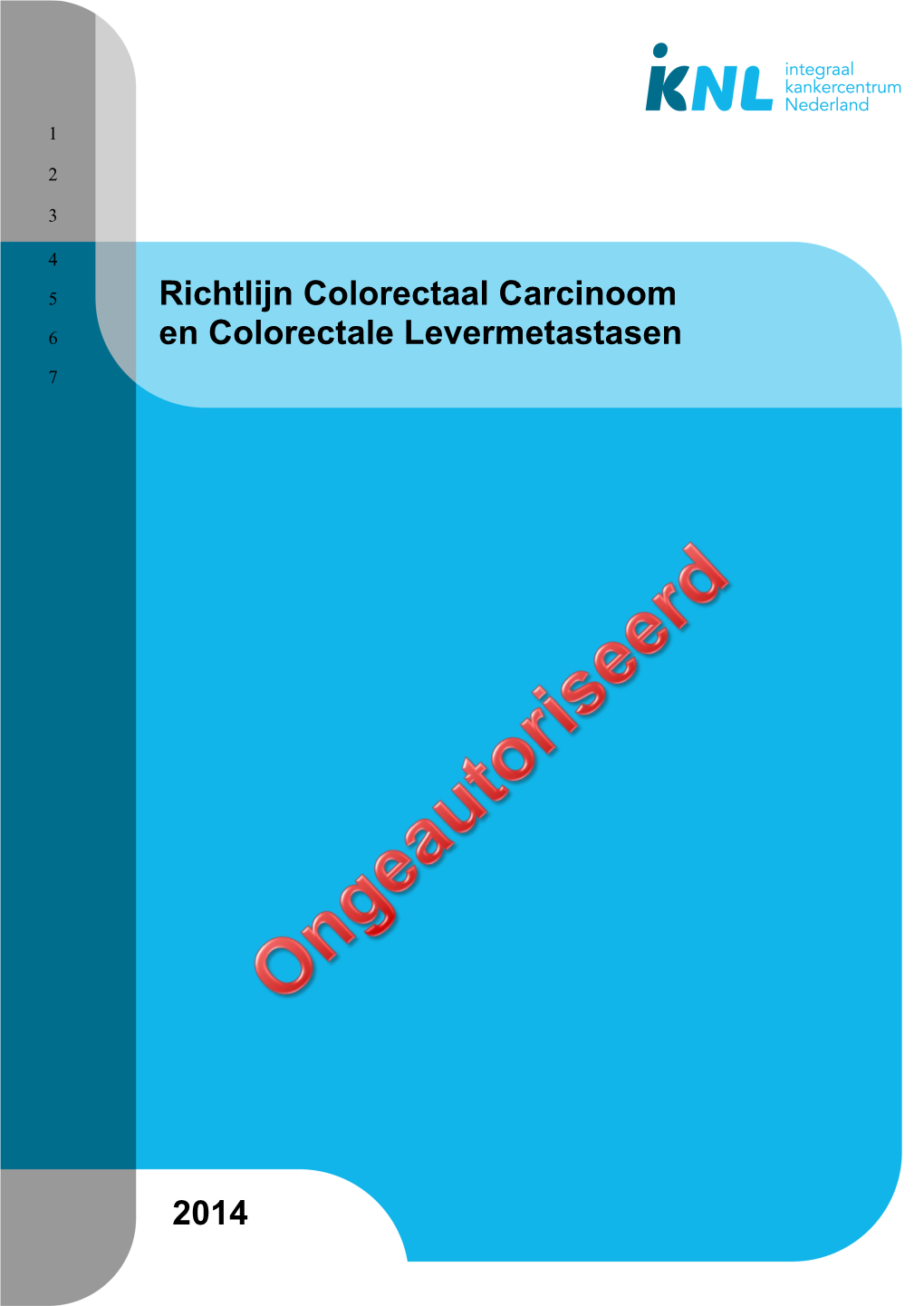 Richtlijn Colorectaal Carcinoom 2014