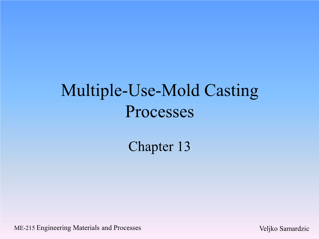 Multiple-Use-Mold Casting Processes