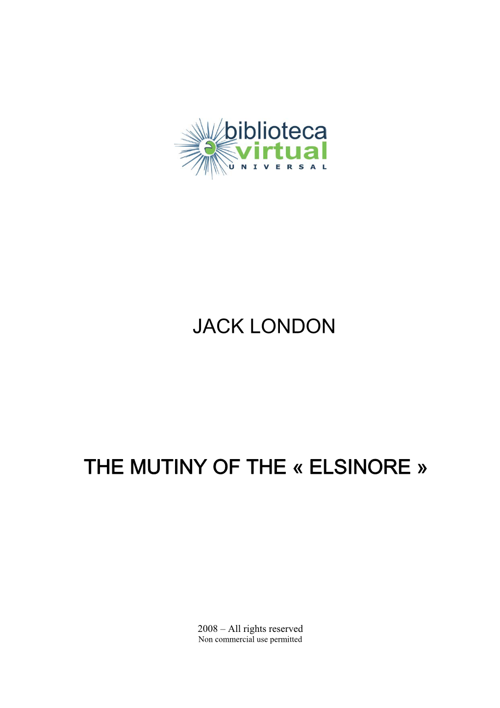 Jack London the Mutiny of the « Elsinore »