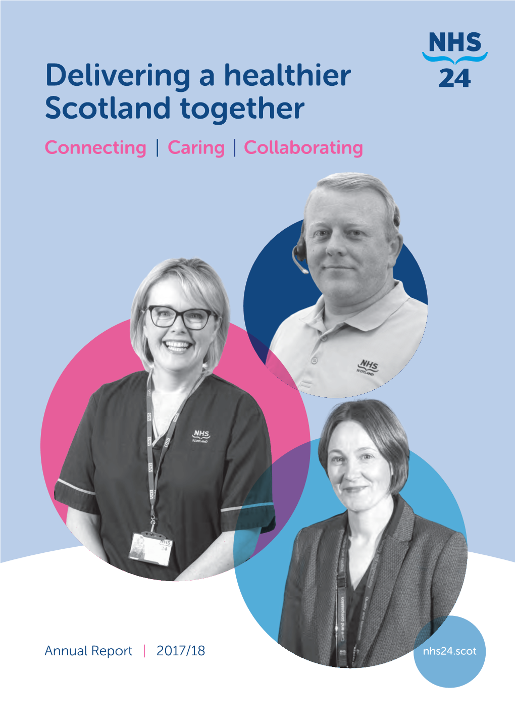 Delivering a Healthier Scotland Together Connecting | Caring | Collaborating