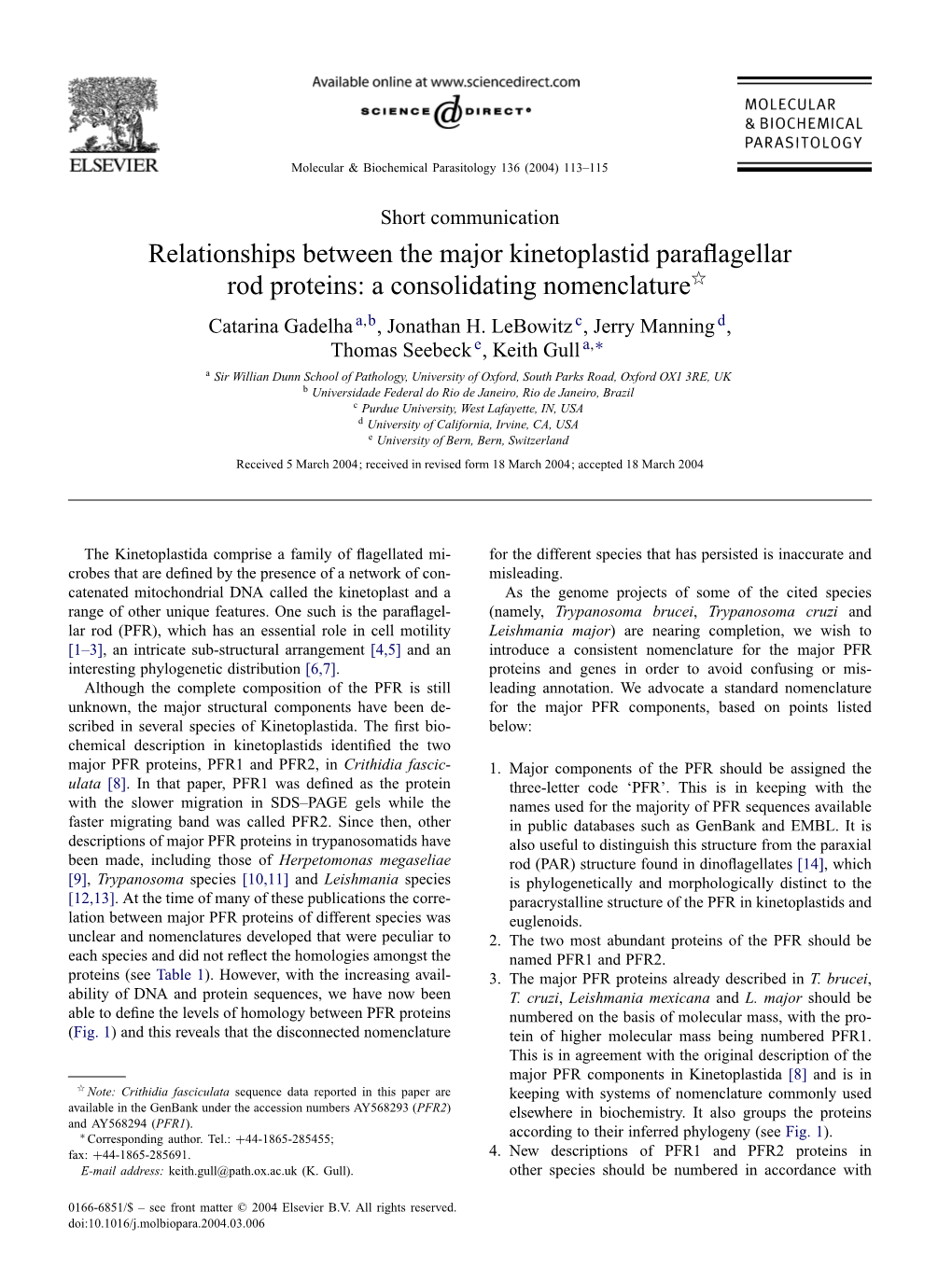 Relationships Between the Major Kinetoplastid Paraﬂagellar Rod Proteins: a Consolidating Nomenclatureଝ Catarina Gadelha A,B, Jonathan H