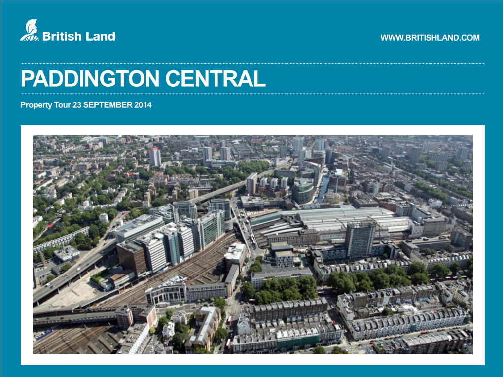 PADDINGTON CENTRAL Property Tour 23 SEPTEMBER 2014 INTRODUCTION