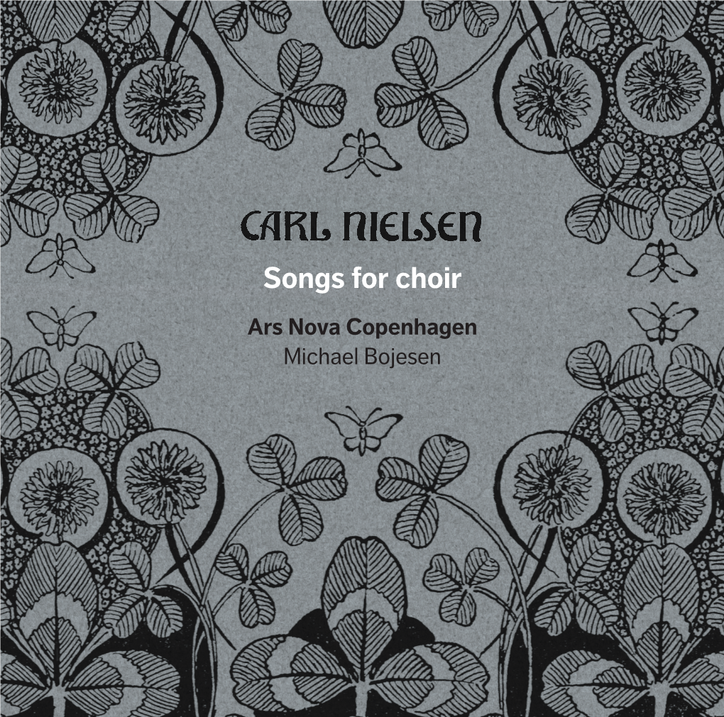 Songs for Choir Ars Nova Copenhagen Michael Bojesen  Frihed Er Det Bedste Guld (Freedom Is the Purest Gold), CNW 255 (1919; Arr