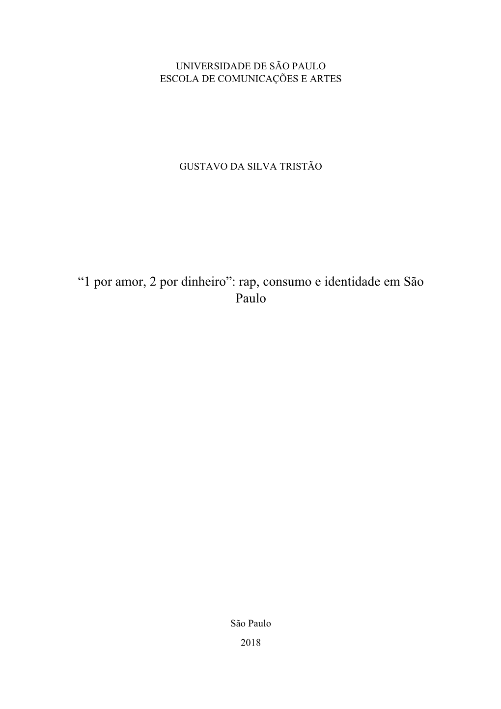 “1 Por Amor, 2 Por Dinheiro”: Rap, Consumo E Identidade Em São Paulo
