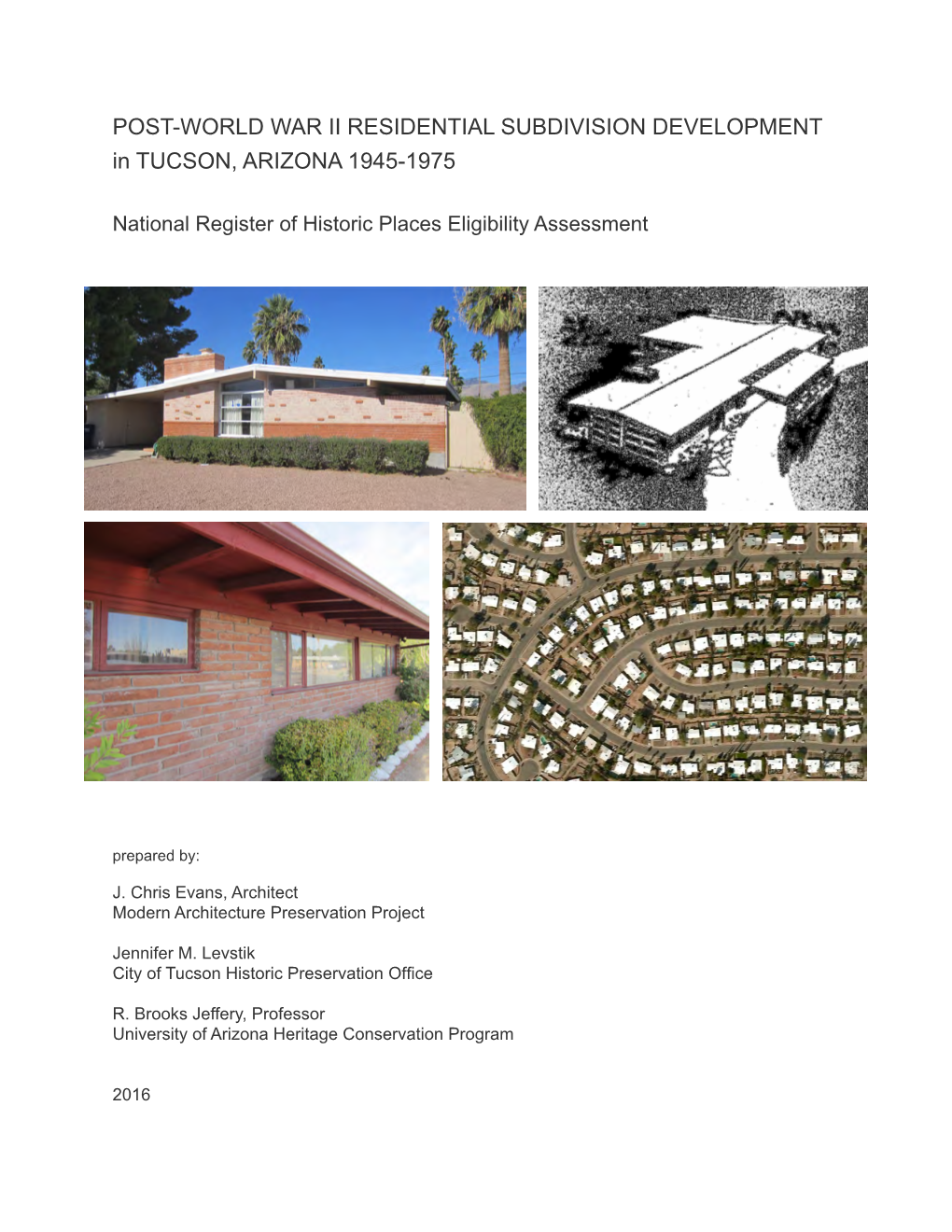 Report and Associated Database Will Become a Planning and Management Tool for the City of Tucson’S Historic Preservation Office