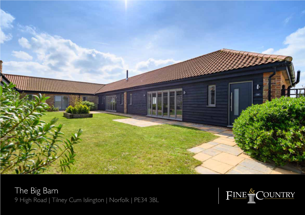 The Big Barn 9 High Road | Tilney Cum Islington | Norfolk | PE34 3BL COUNTRY MODERN