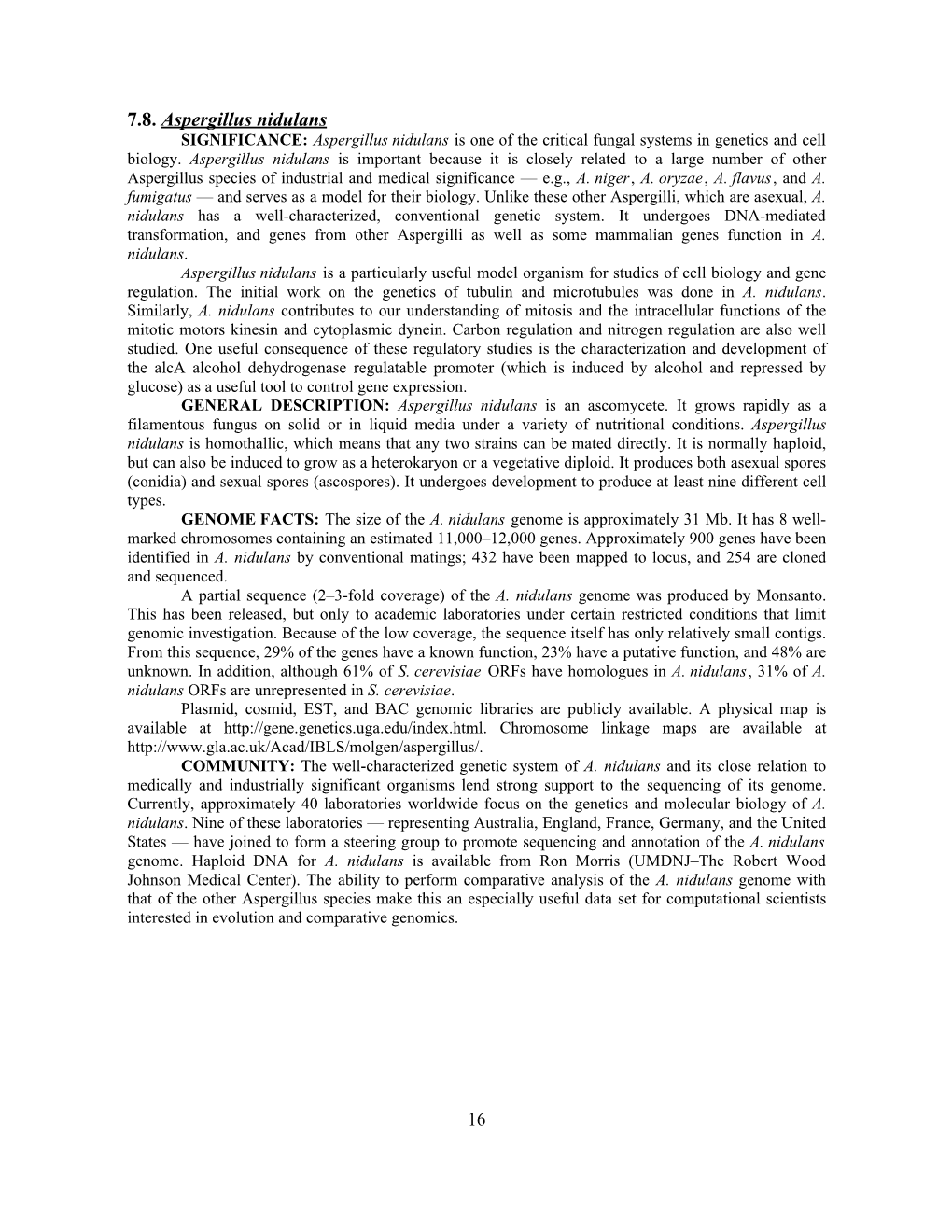 7.8. Aspergillus Nidulans SIGNIFICANCE: Aspergillus Nidulans Is One of the Critical Fungal Systems in Genetics and Cell Biology