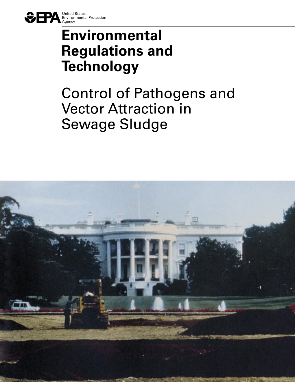 Control of Pathogens and Vector Attraction in Sewage Sludge EPA/625/R-92/013 Revised July�2003