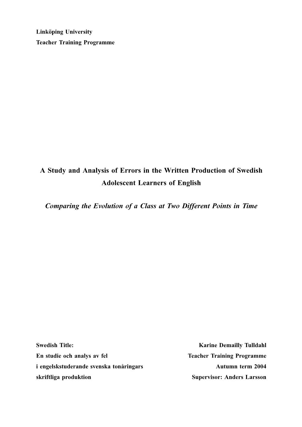 A Study and Analysis of Errors in the Written Production of Swedish Adolescent Learners of English