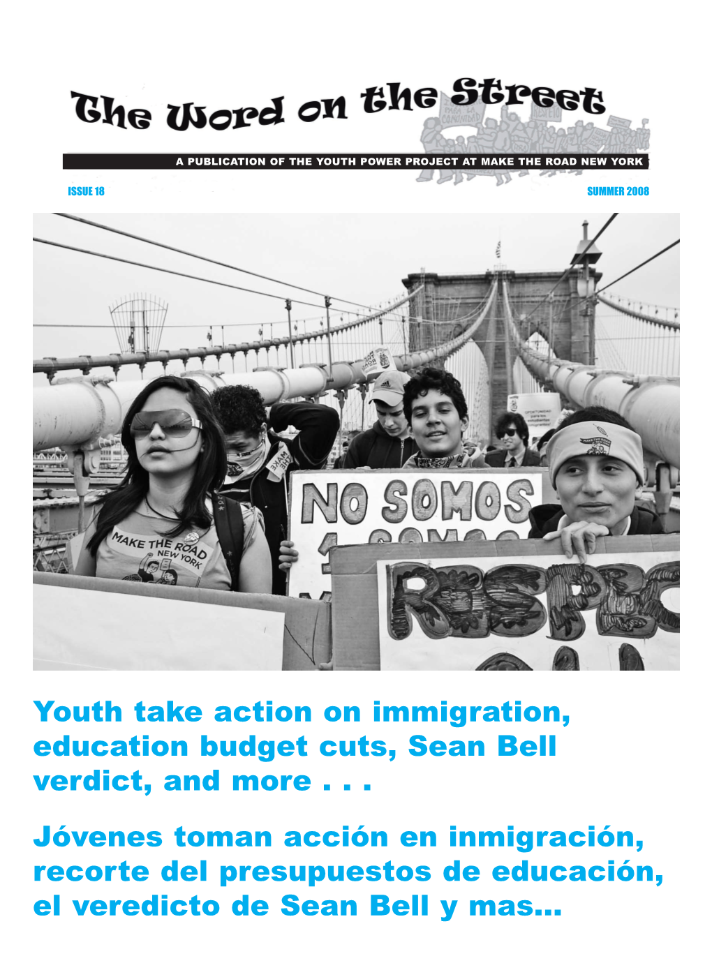 Youth Take Action on Immigration, Education Budget Cuts, Sean Bell Verdict, and More