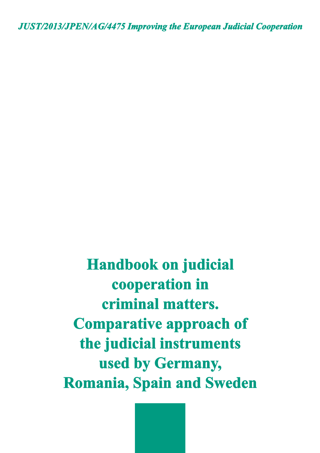 Handbook on Judicial Cooperation in Criminal Matters. Comparative