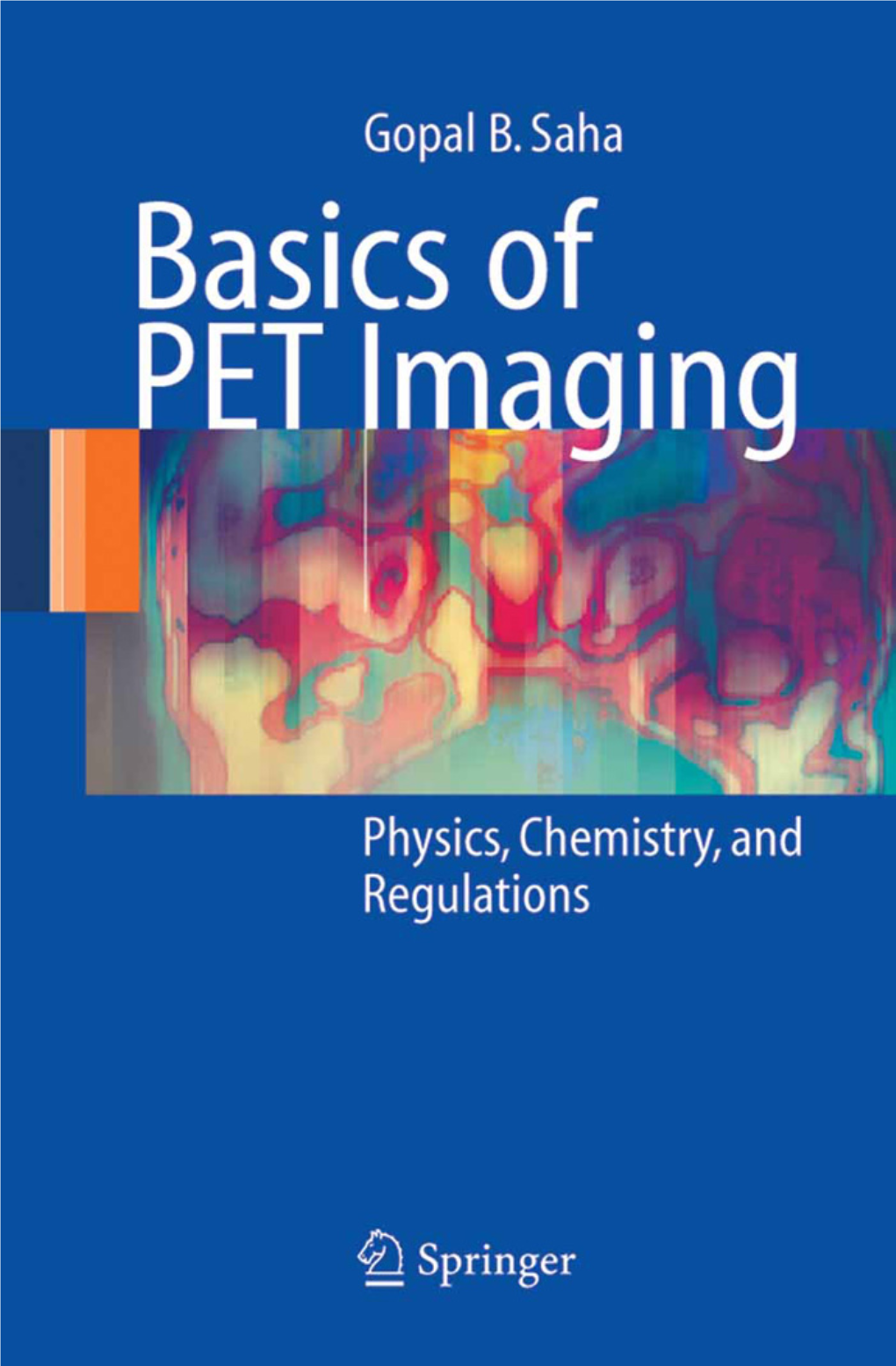 Basics of PET Imaging: Physics, Chemistry, and Regulations