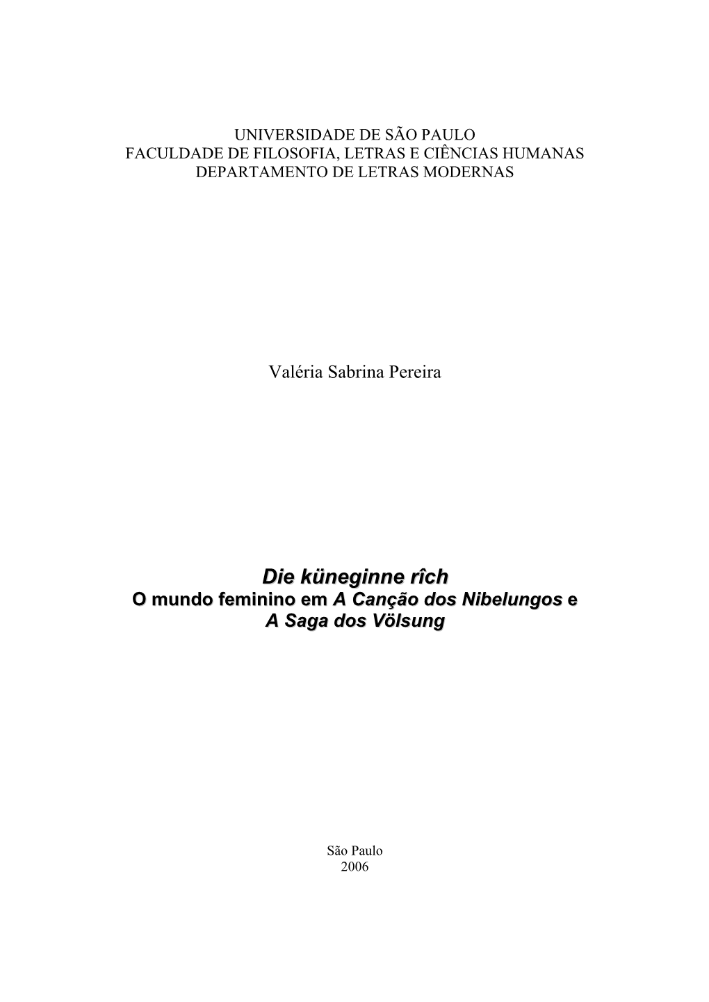 Die Küneginne Rîch O Mundo Feminino Em a Canção Dos Nibelungos E a Saga Dos Völsung