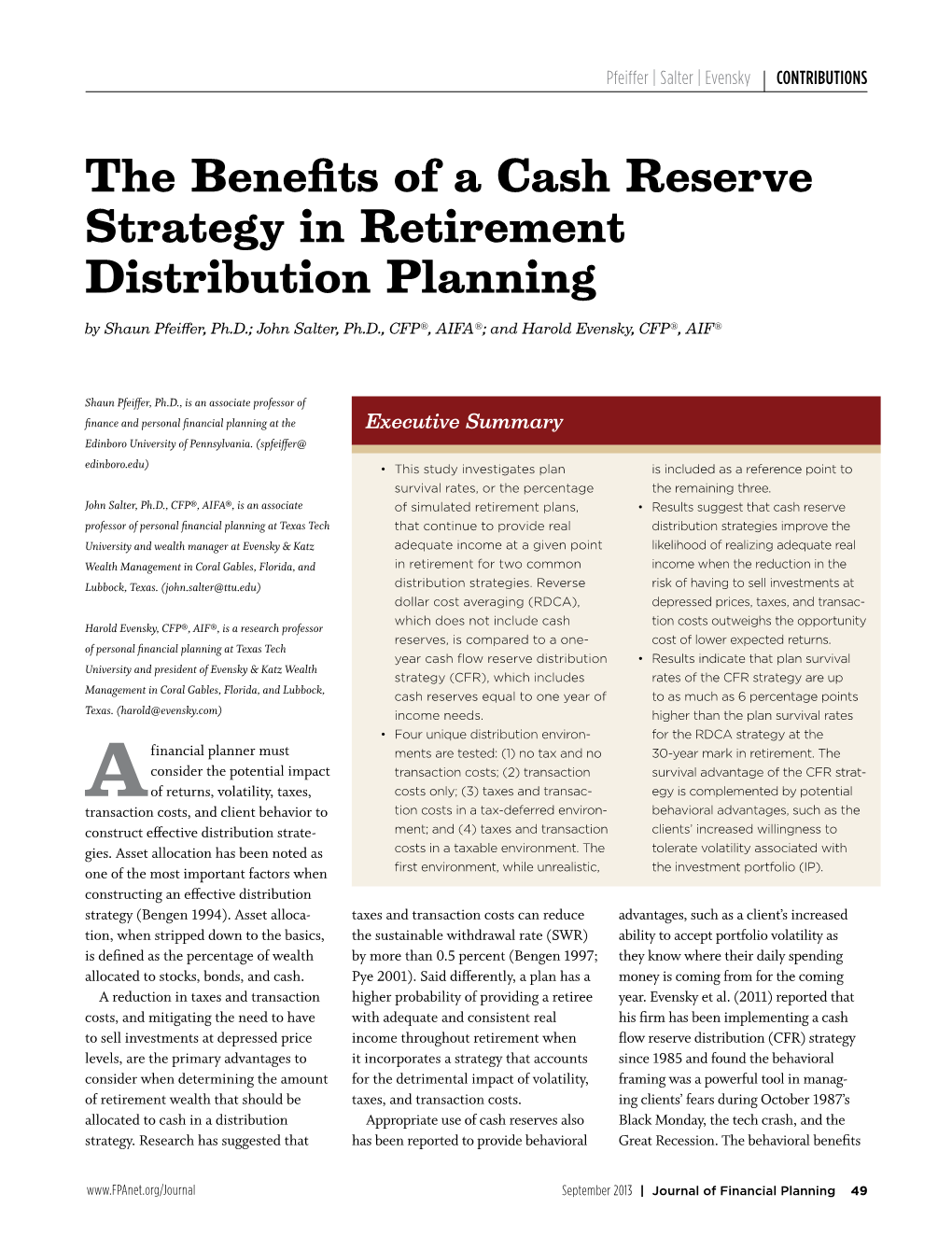 The Benefits of a Cash Reserve Strategy in Retirement Distribution Planning by Shaun Pfeiffer, Ph.D.; John Salter, Ph.D., CFP®, AIFA®; and Harold Evensky, CFP®, AIF®