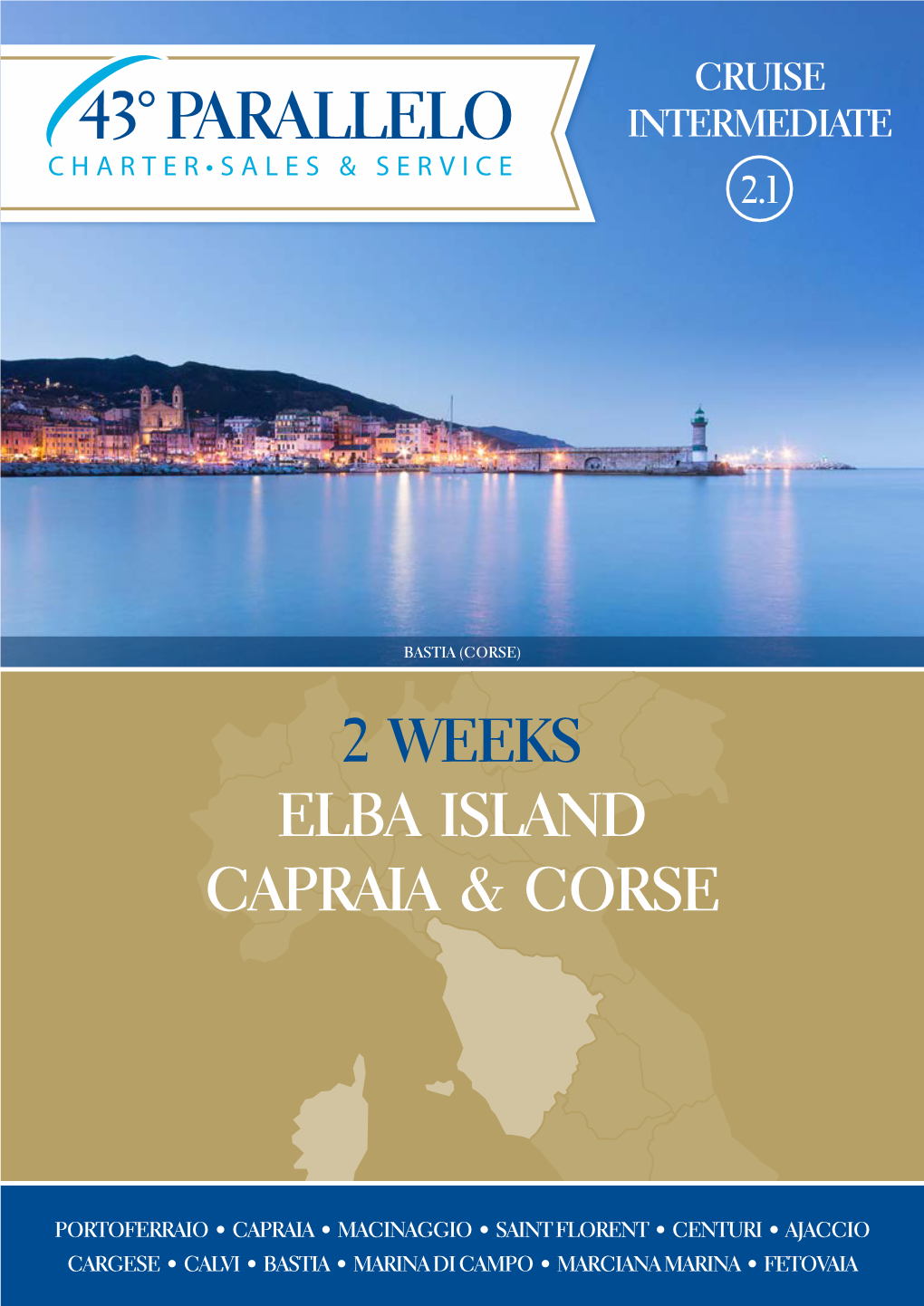 2 Weeks Elba Island Capraia & Corse