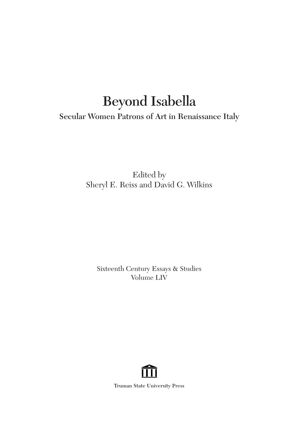 Beyond Isabella Secular Women Patrons of Art in Renaissance Italy