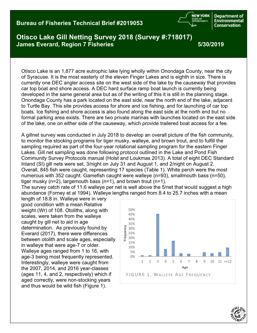 Otisco Lake Gill Netting Survey 2018 (Survey #:718017) James Everard, Region 7 Fisheries 5/30/2019