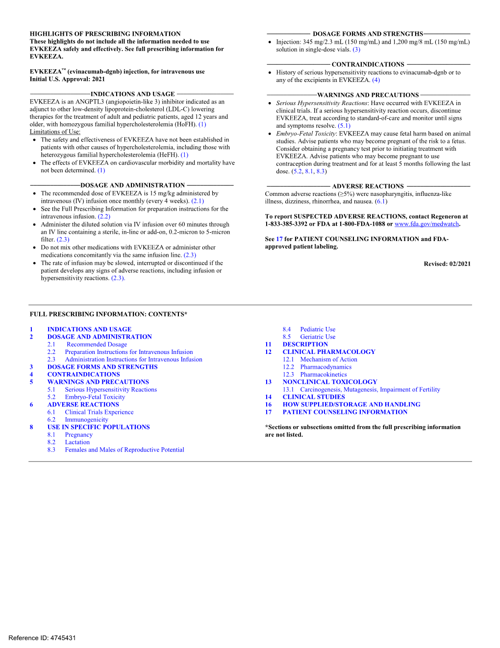 Evinacumab-Dgnb) Injection, for Intravenous Use • History of Serious Hypersensitivity Reactions to Evinacumab-Dgnb Or to Initial U.S