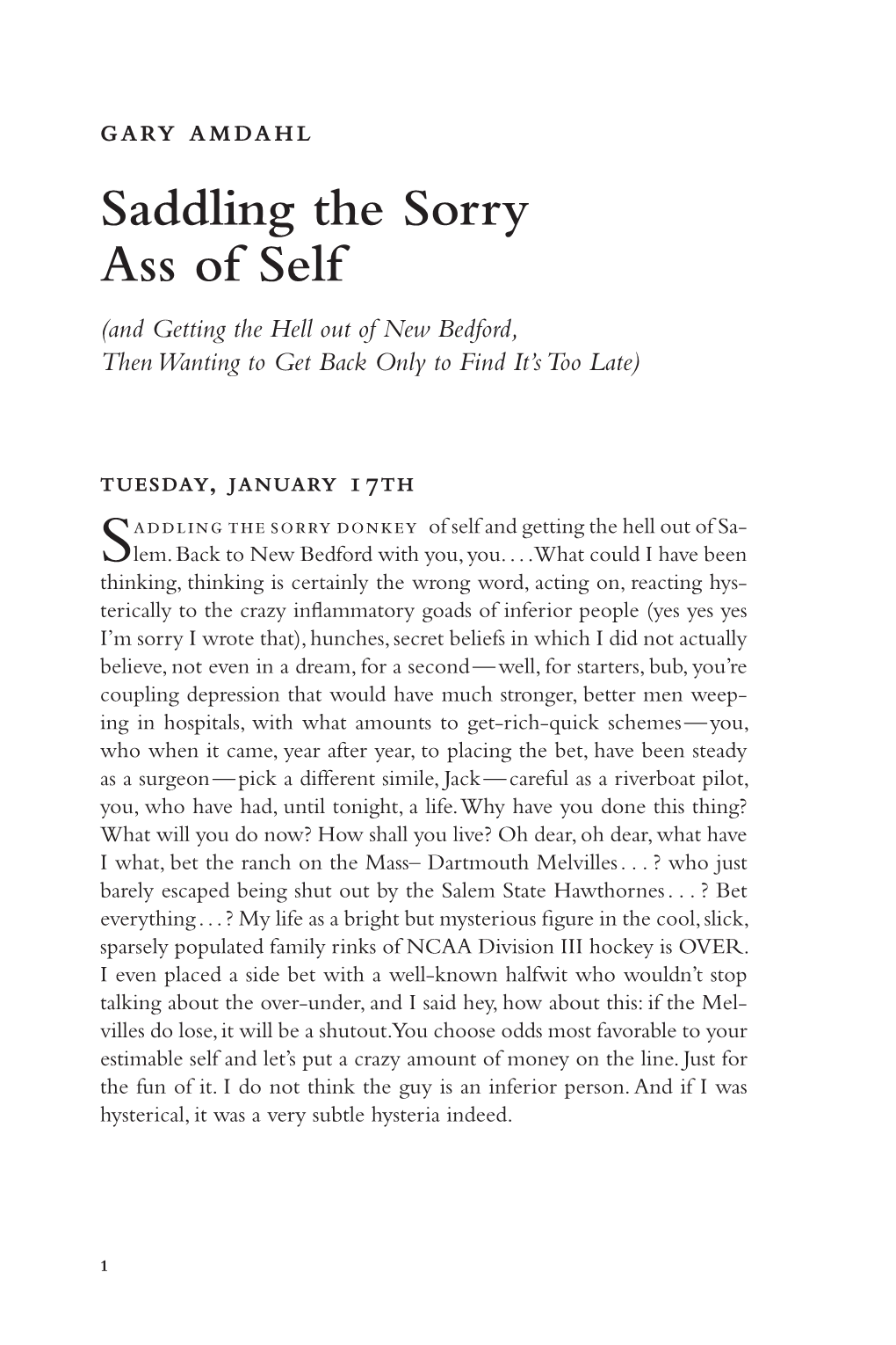 Gary Amdahl Saddling the Sorry Ass of Self (And Getting the Hell out of New Bedford, Then Wanting to Get Back Only to Find It’S Too Late)