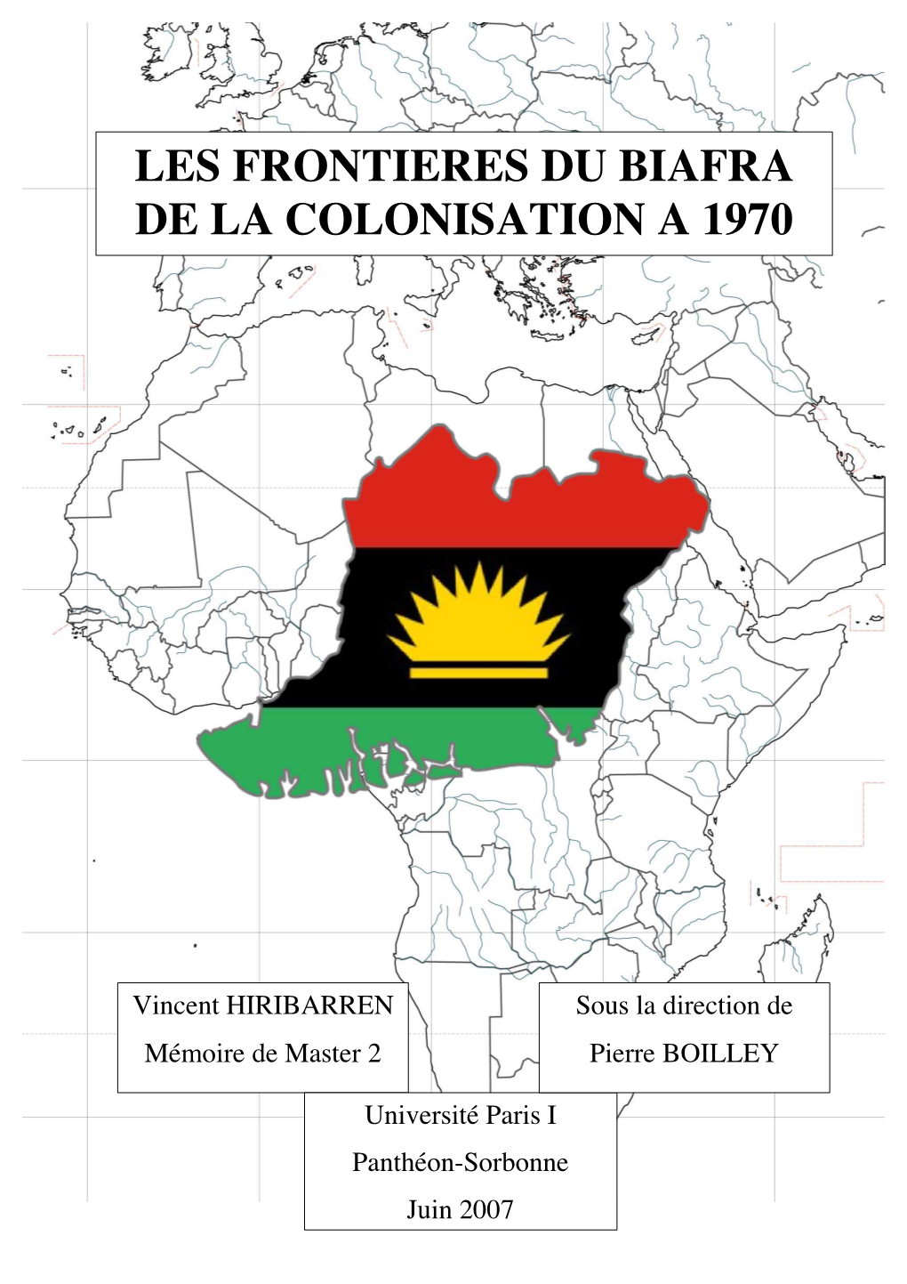 Les Frontieres Du Biafra De La Colonisation a 1970